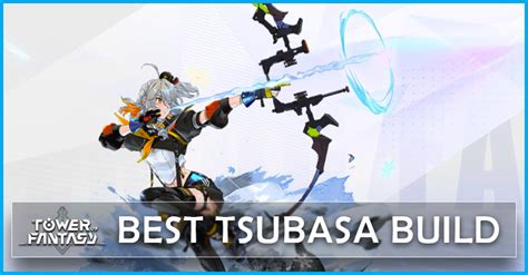 tsubasa tower of fantasy|Tower of Fantasy Tsubasa build and Matrices